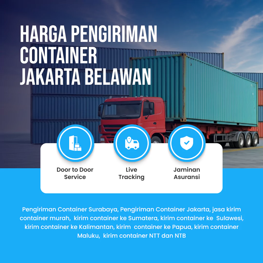 Harga Pengiriman Container Jakarta Belawan