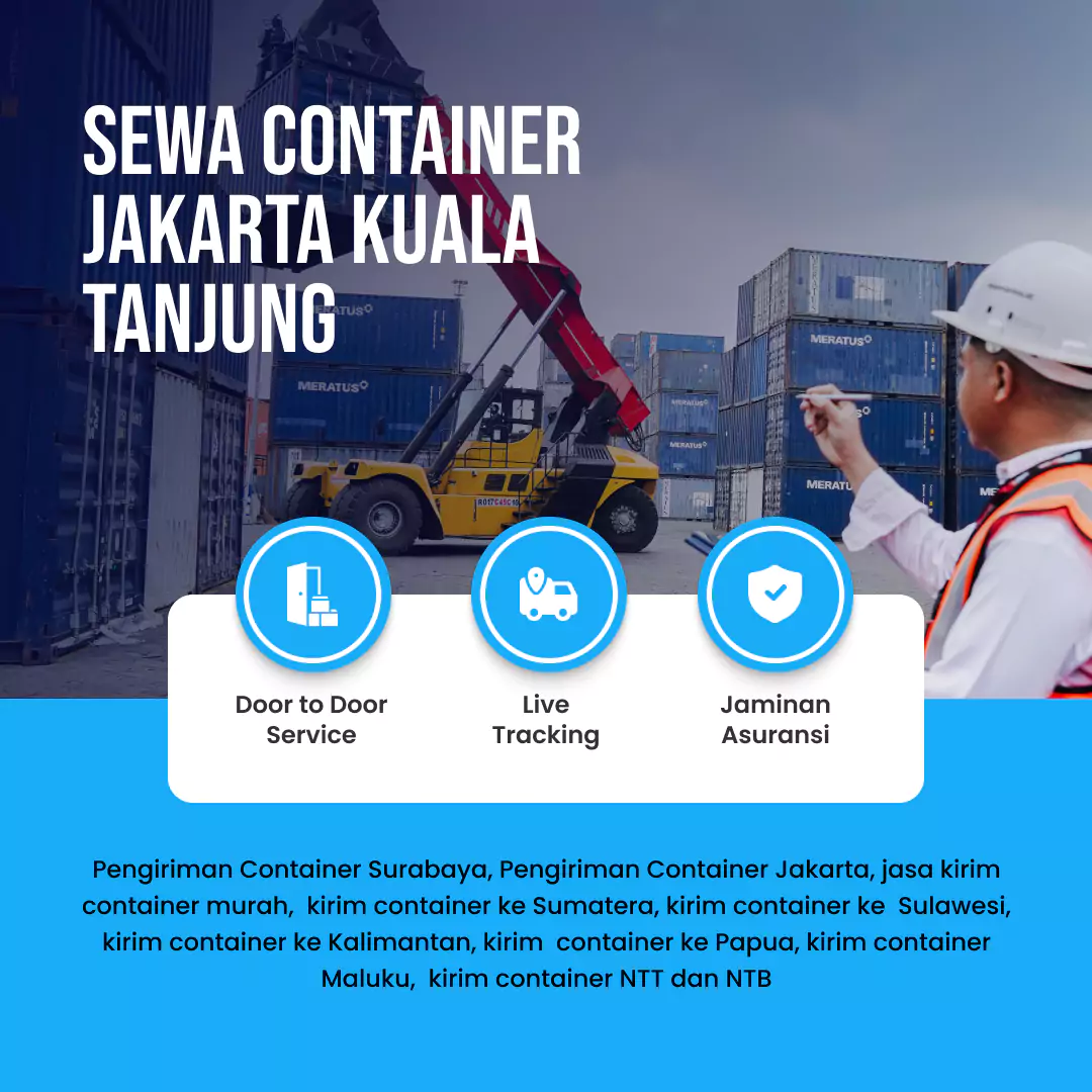 Sewa Container Jakarta Kuala Tanjung