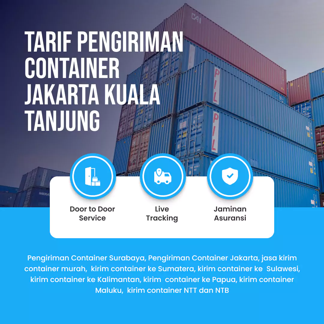 Tarif Pengiriman Container Jakarta Kuala Tanjung