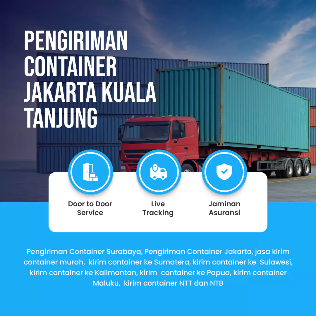 Pengiriman Container Jakarta Kuala Tanjung