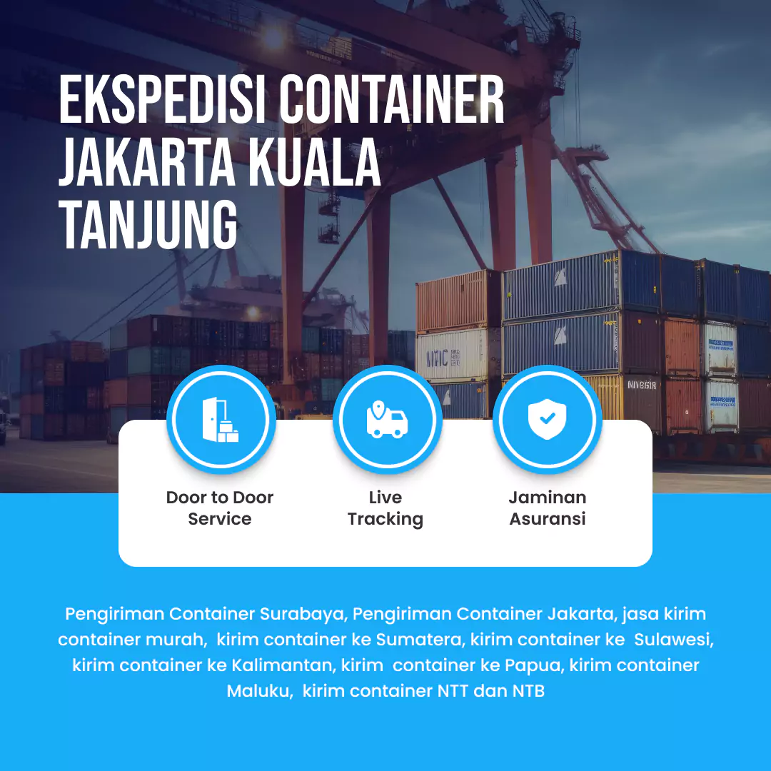 Ekspedisi Container Jakarta Kuala Tanjung
