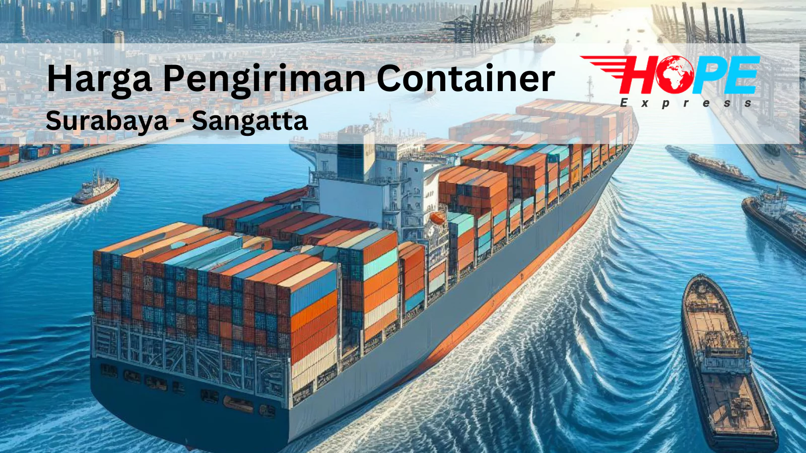 Harga Pengiriman Container Surabaya Sangatta