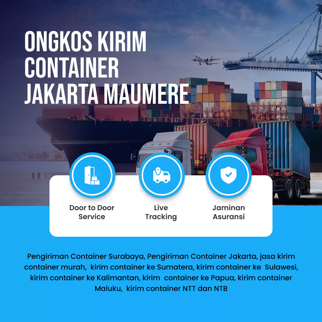 Ongkos Kirim Container Jakarta Maumere