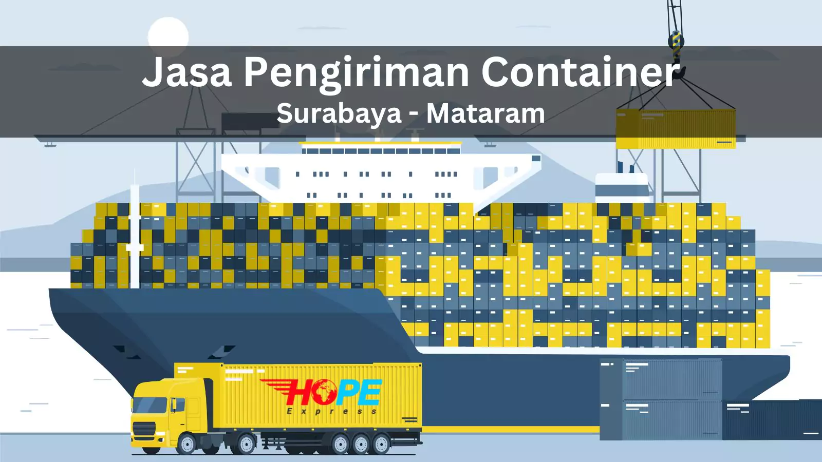 Jasa Pengiriman Container Surabaya Mataram