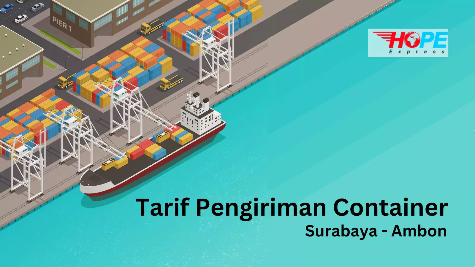 Tarif Pengiriman Container Surabaya Ambon