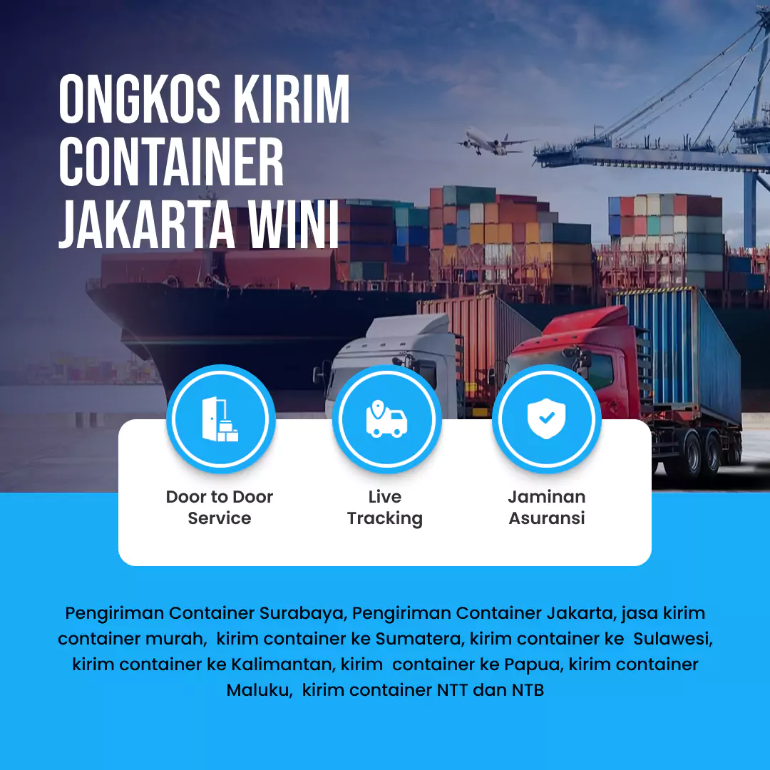 Ongkos Kirim Container Jakarta Wini