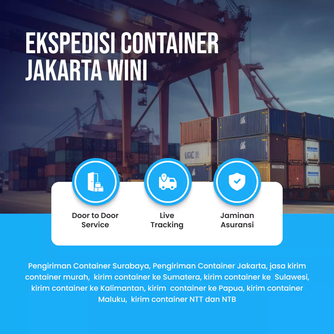 Ekspedisi Container Jakarta Wini