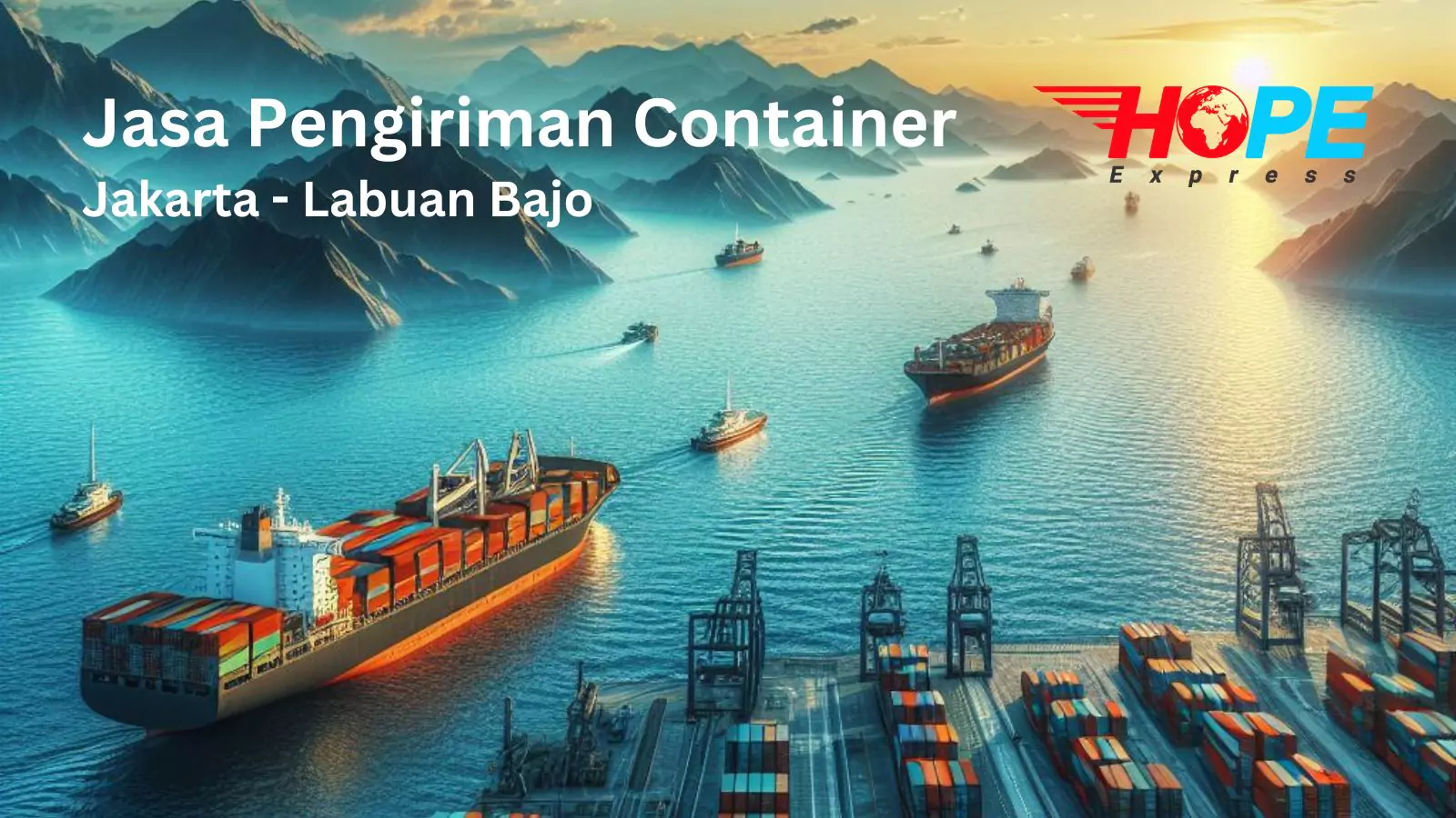 Jasa Pengiriman Container Jakarta Labuan Bajo