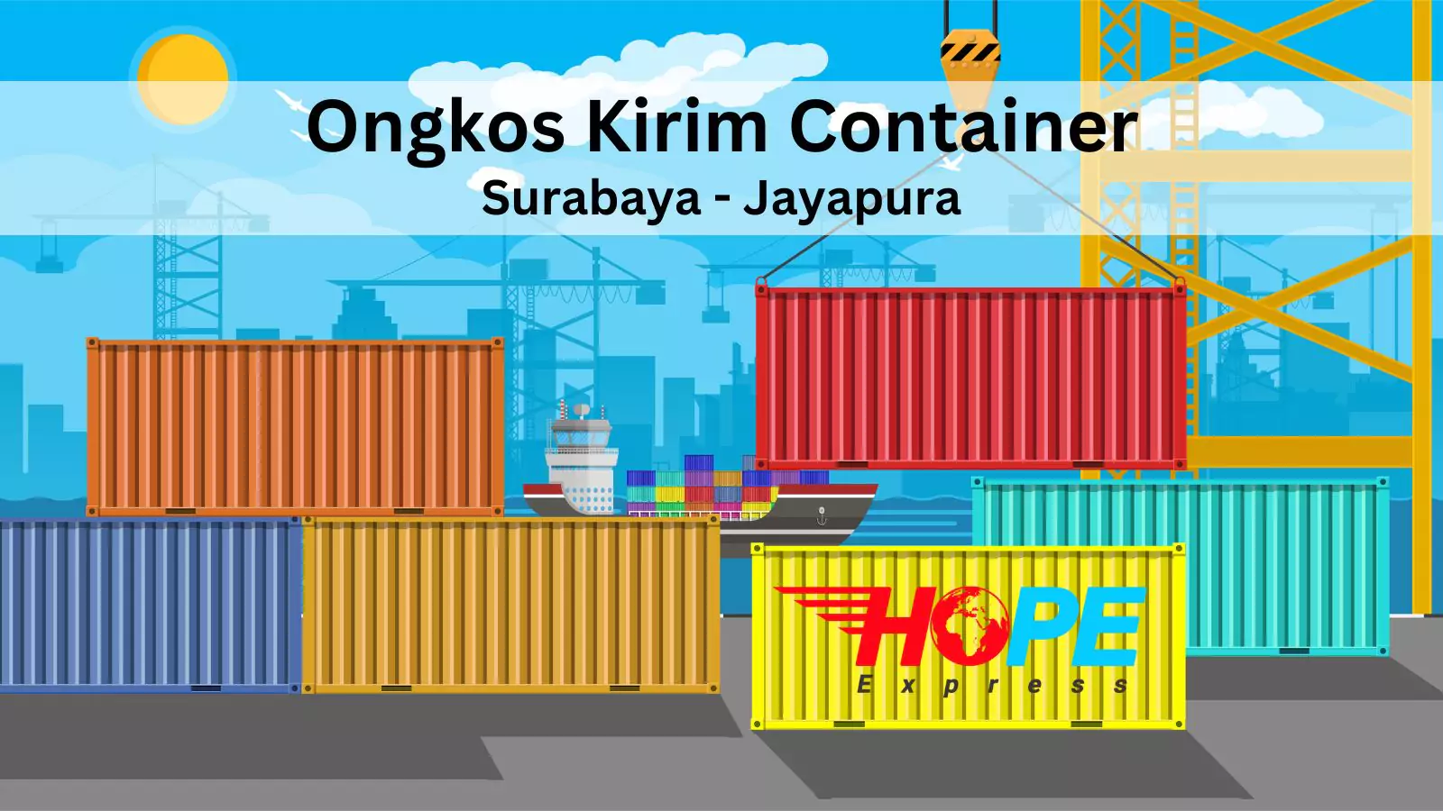 Ongkos Kirim Container Surabaya Jayapura