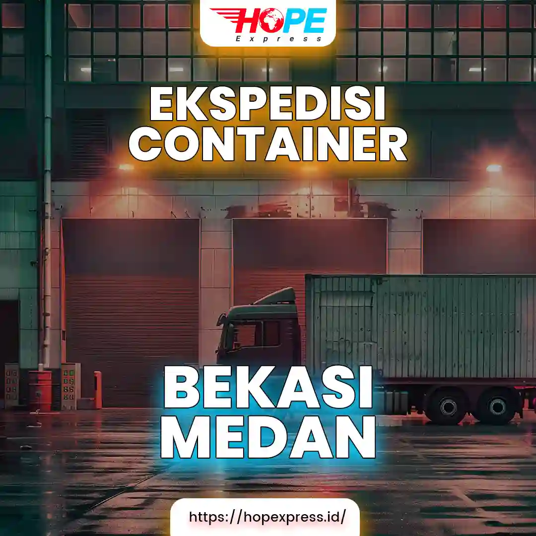 Ekspedisi Container Bekasi Medan