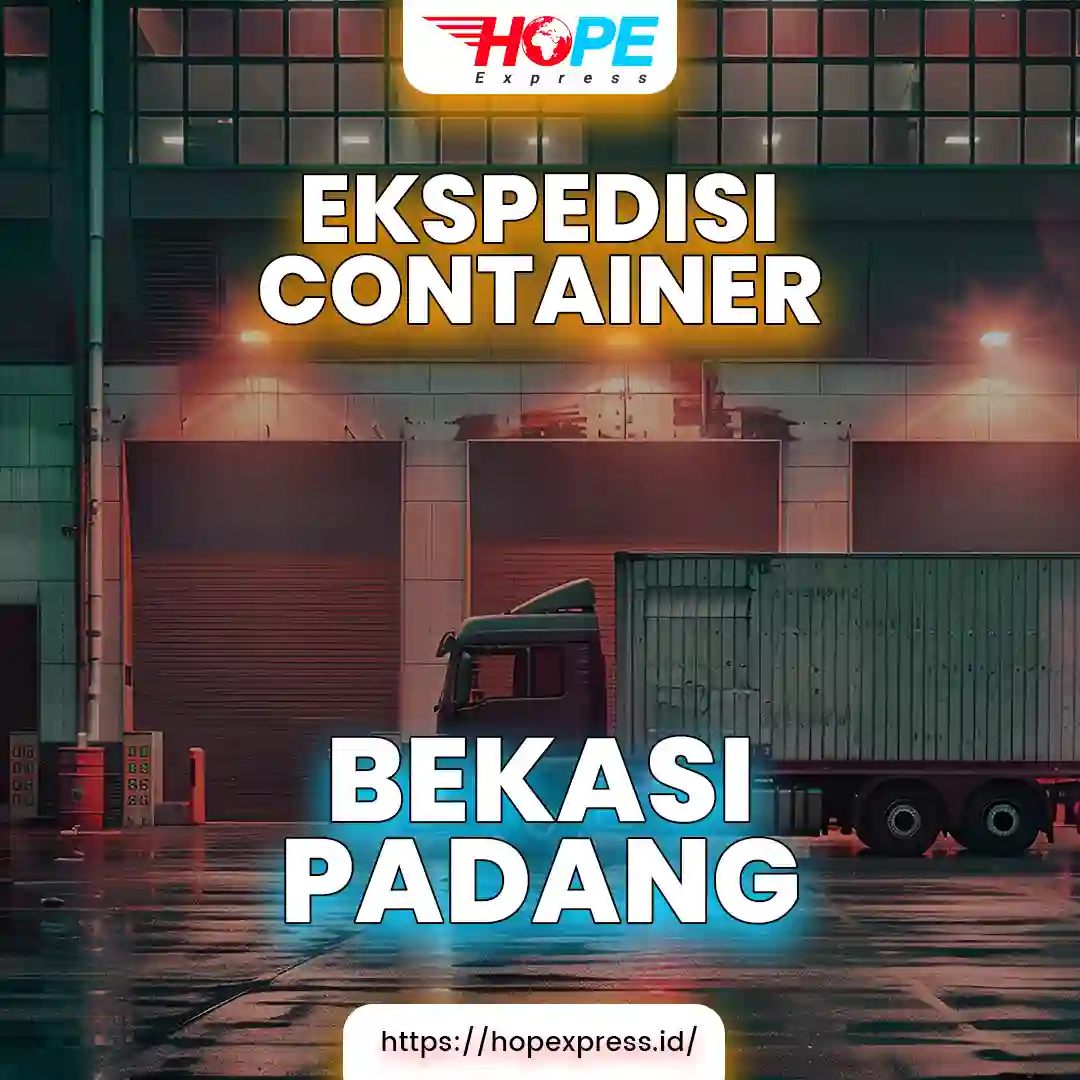 Ekspedisi Container Bekasi Padang