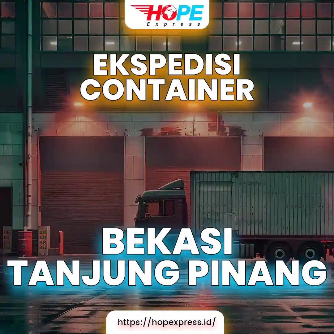 Ekspedisi Container Bekasi Tanjung Pinang