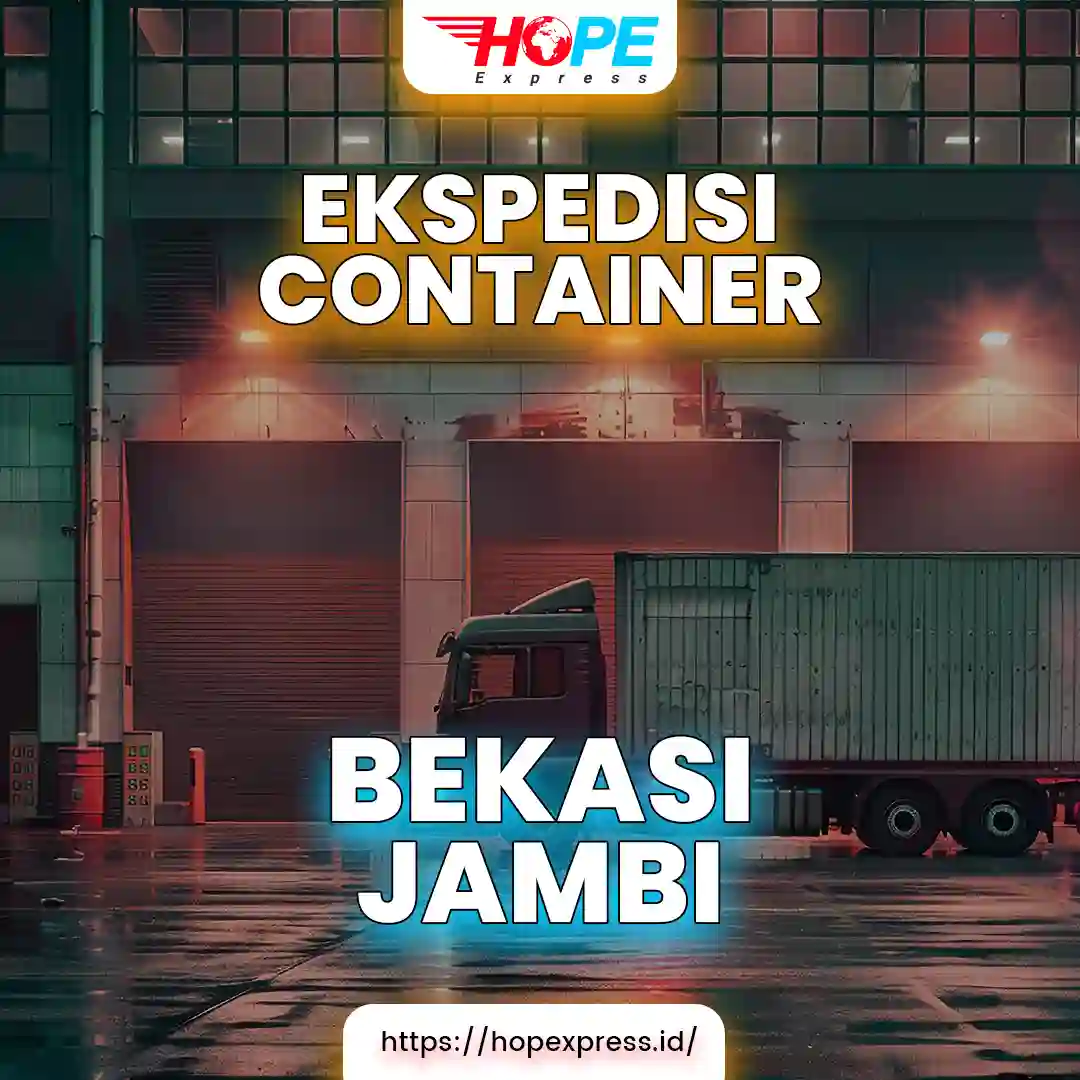 Ekspedisi Container Bekasi Jambi