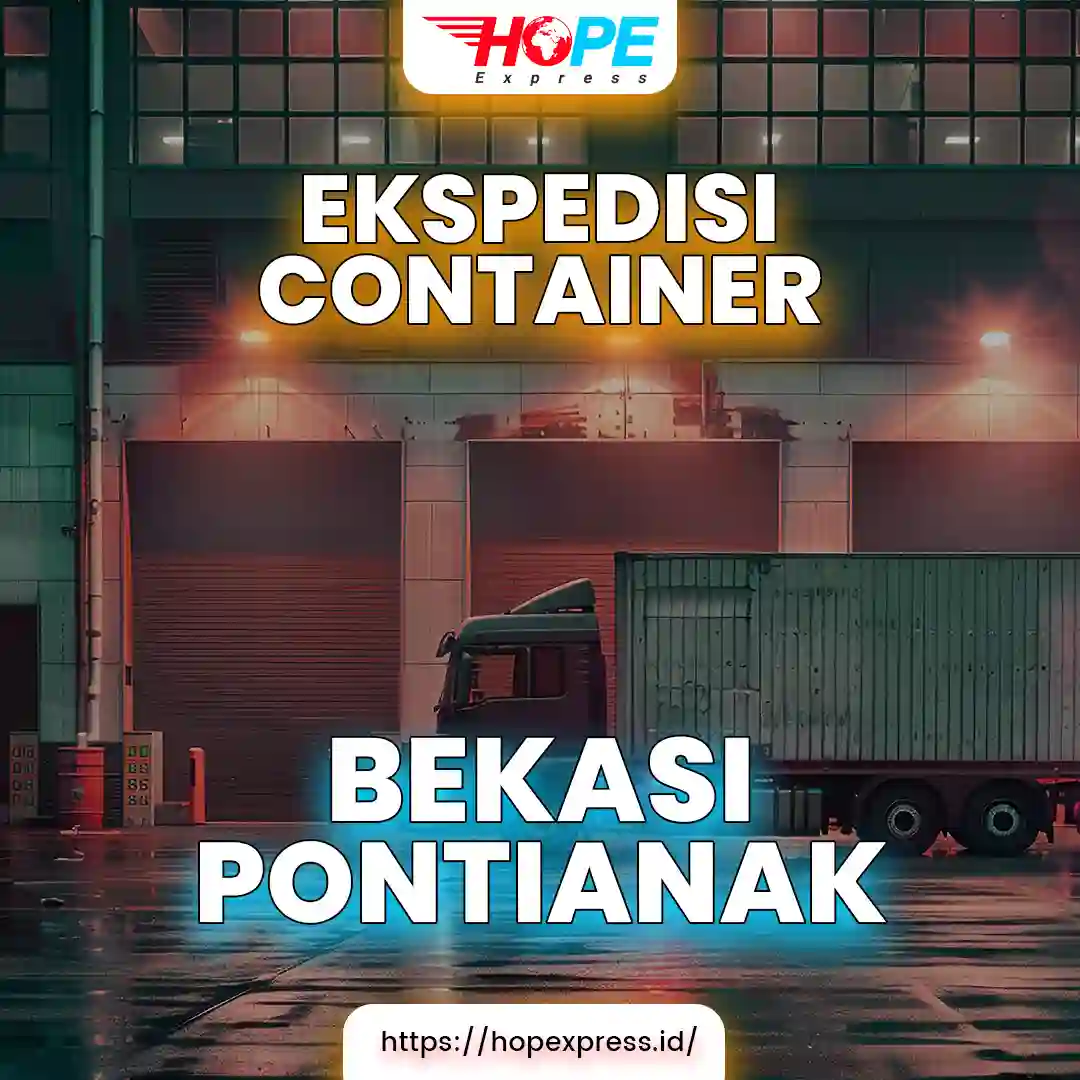 Ekspedisi Container Bekasi Pontianak