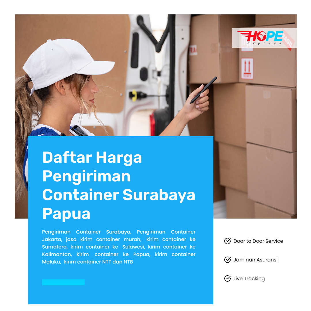 Daftar Harga Pengiriman Container Surabaya Papua