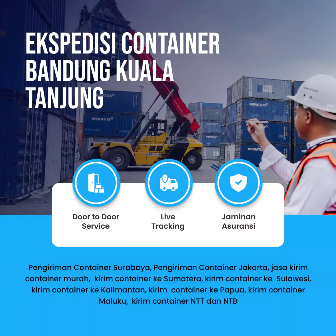 Ekspedisi Container Bandung Kuala Tanjung