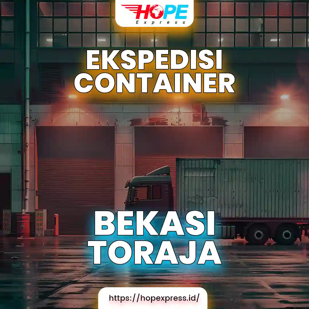 Ekspedisi Container Bekasi Toraja