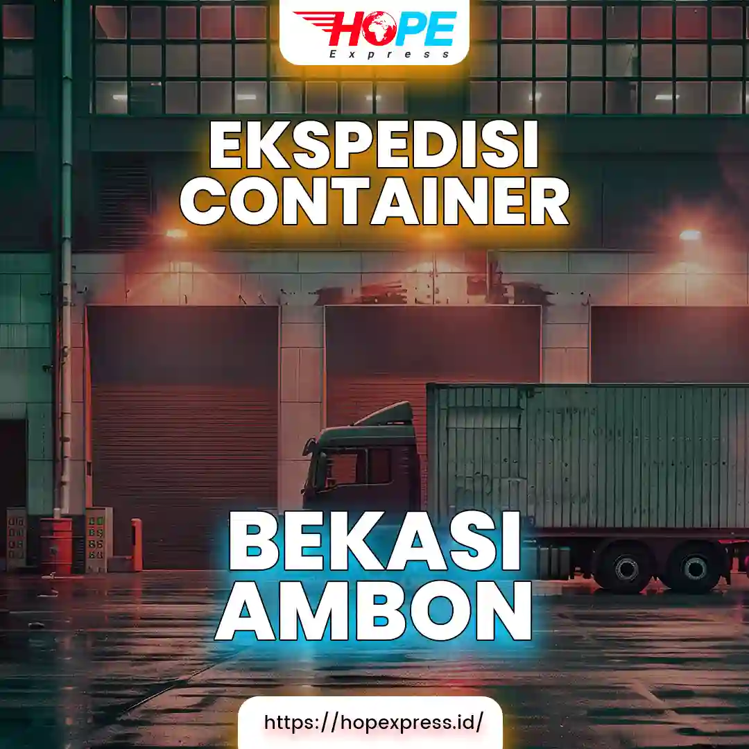 Ekspedisi Container Bekasi Ambon