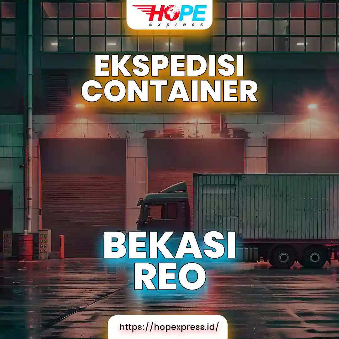 Ekspedisi Container Bekasi Reo