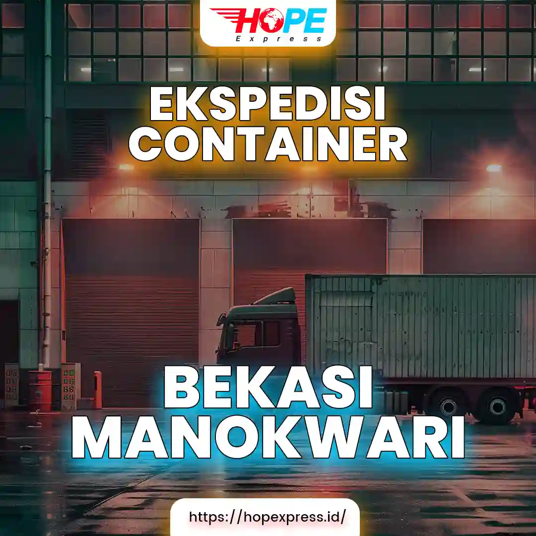 Ekspedisi Container Bekasi Manokwari