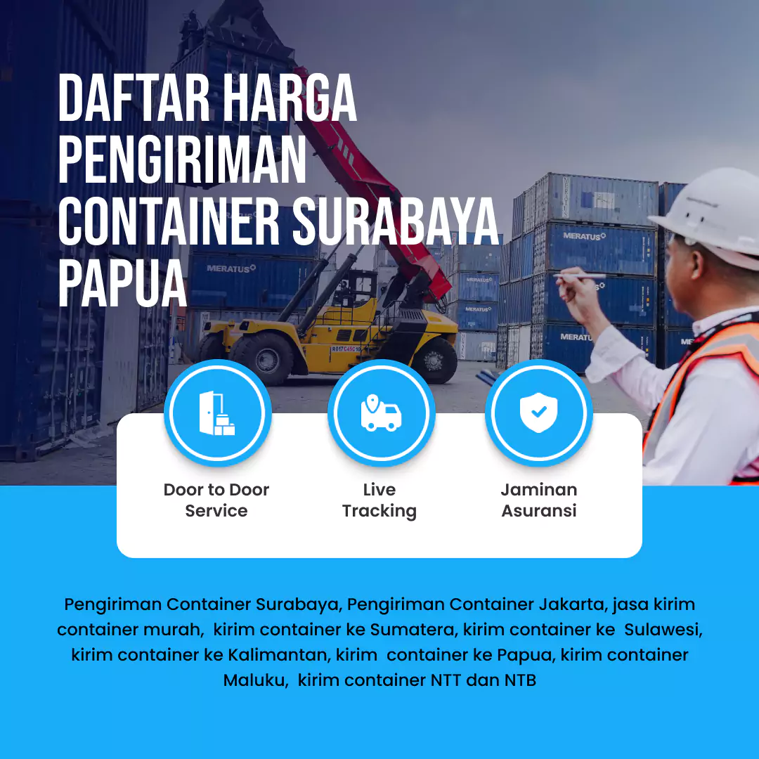 Daftar Harga Pengiriman Container Surabaya Papua