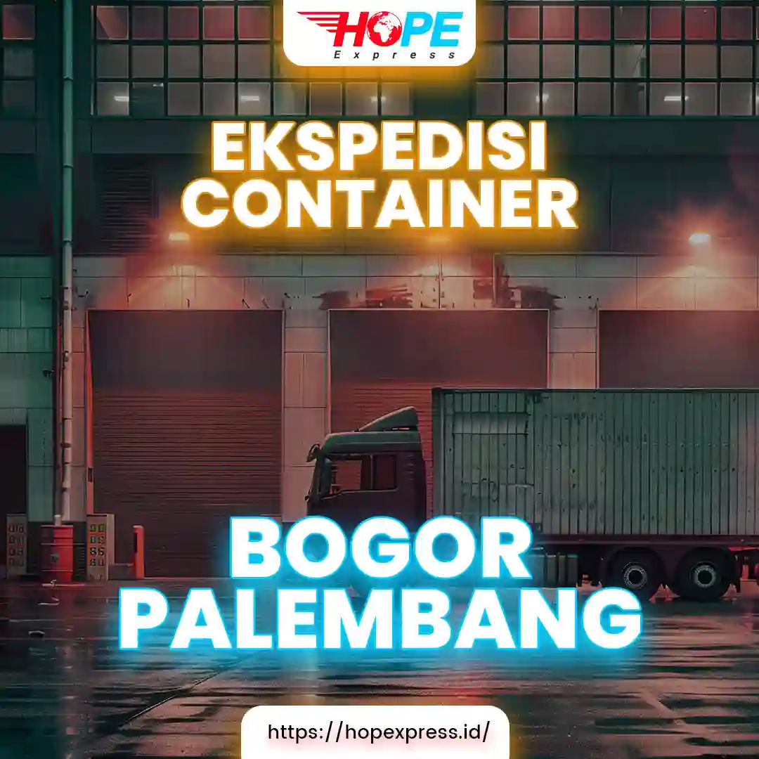 EKSPEDISI CONTAINER BOGOR PALEMBANG