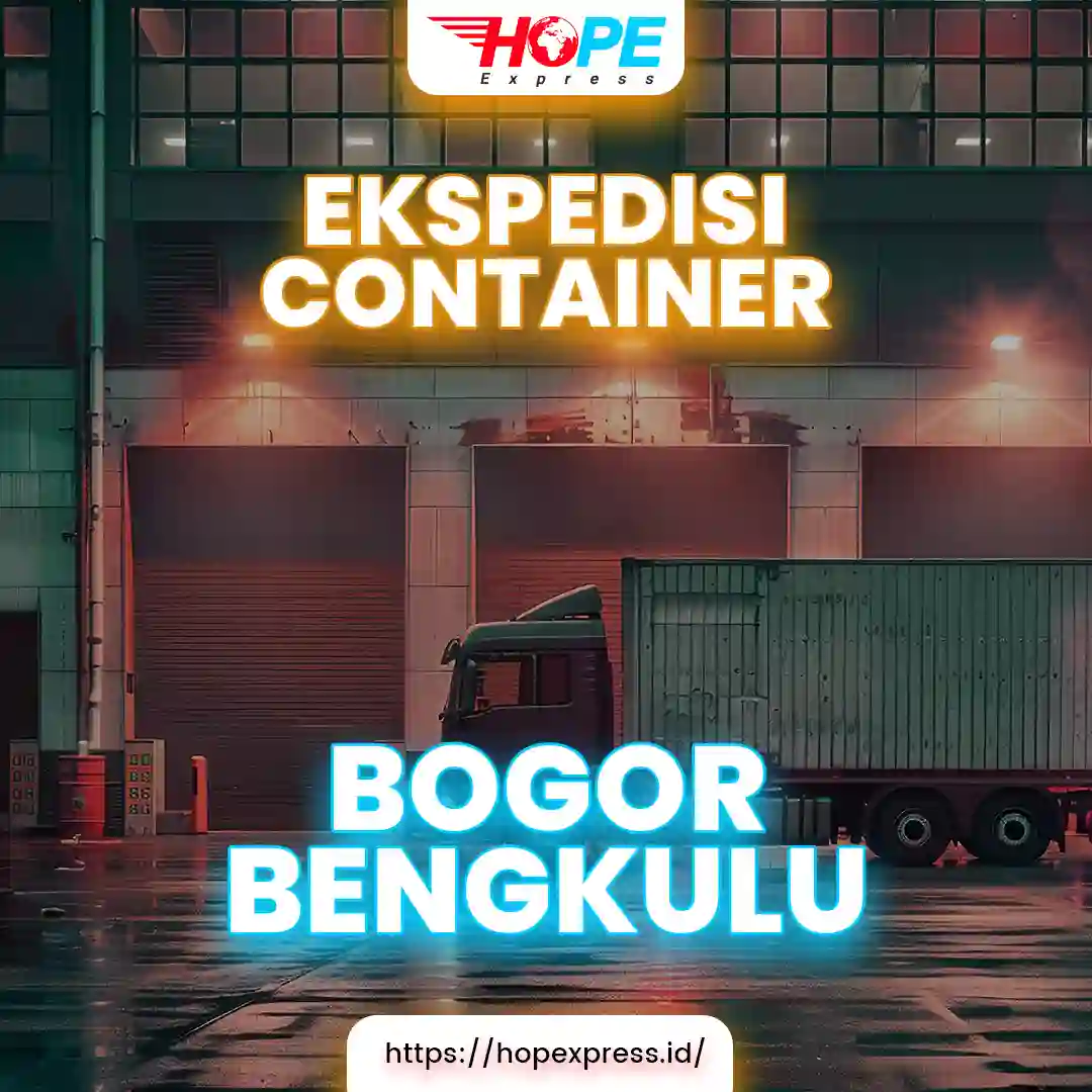 EKSPEDISI CONTAINER BOGOR BENGKULU