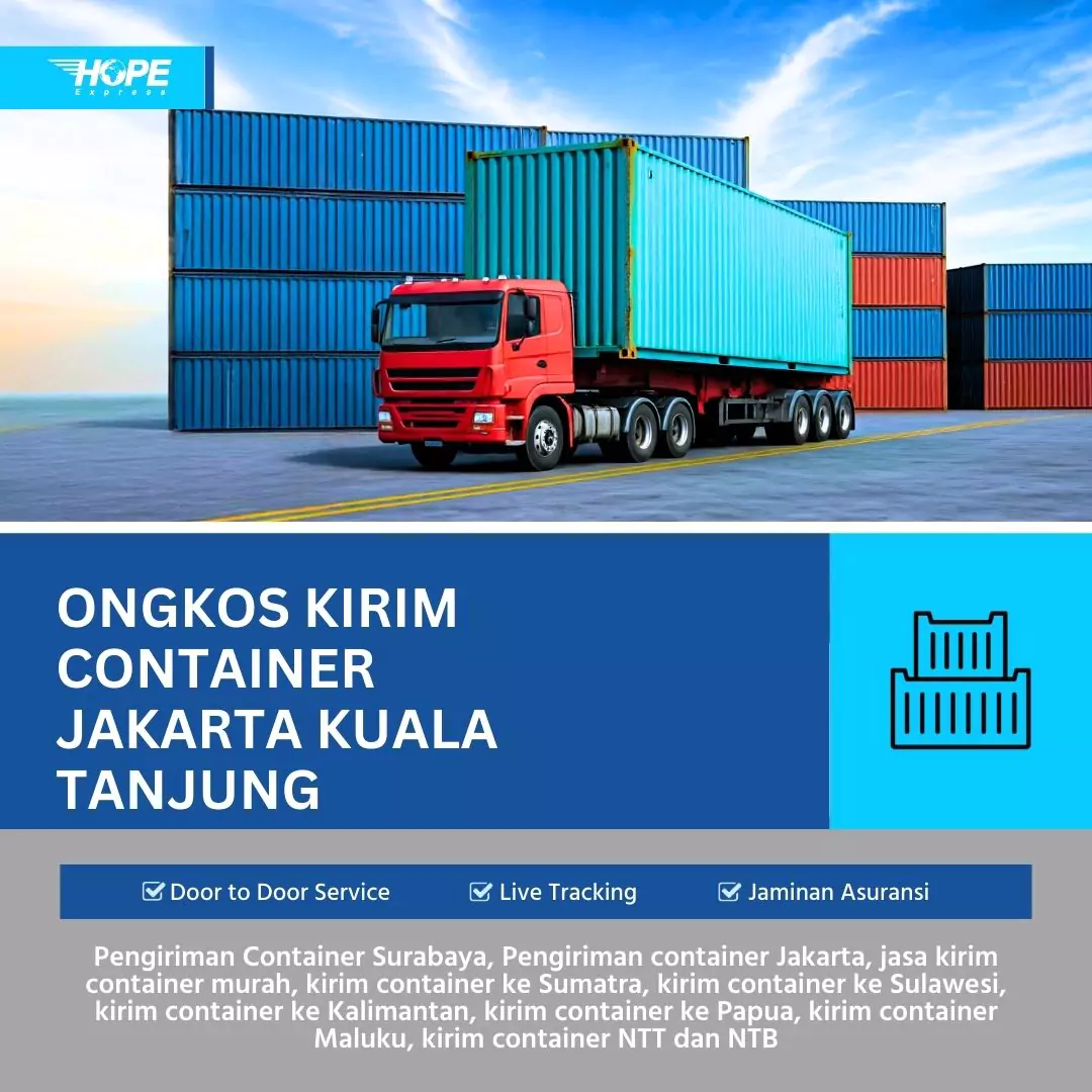 Ongkos Kirim Container Jakarta Kuala Tanjung