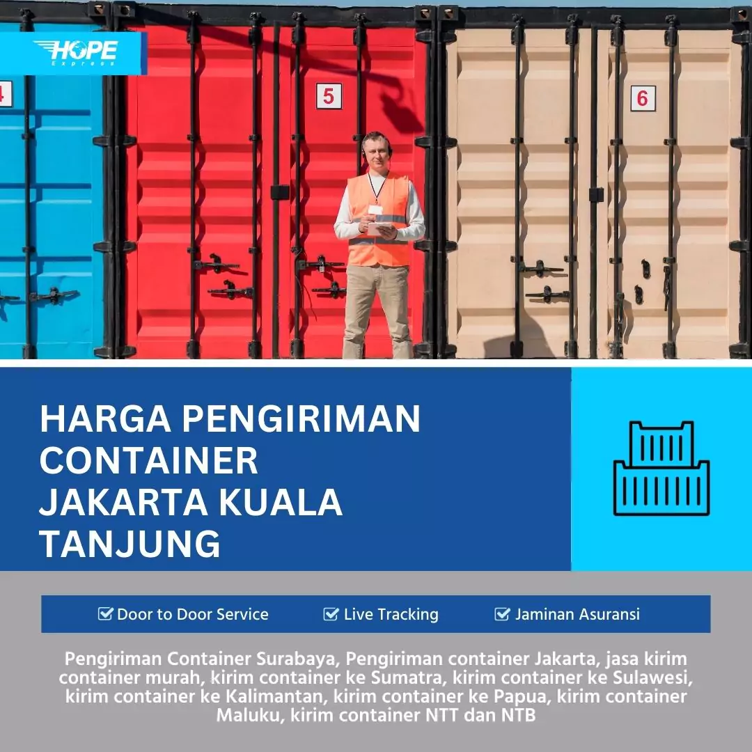 Harga Pengiriman Container Jakarta Kuala Tanjung