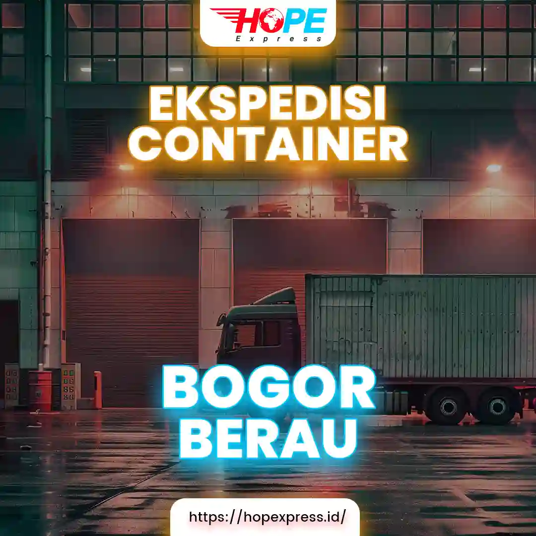 Ekspedisi Container Bogor Berau