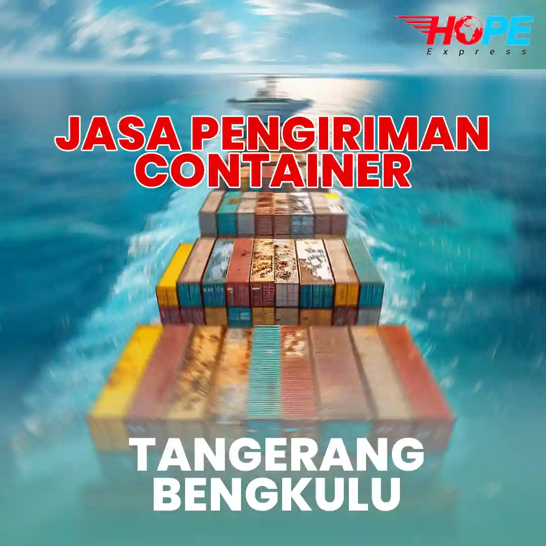 Jasa Pengiriman Container Tangerang Bengkulu