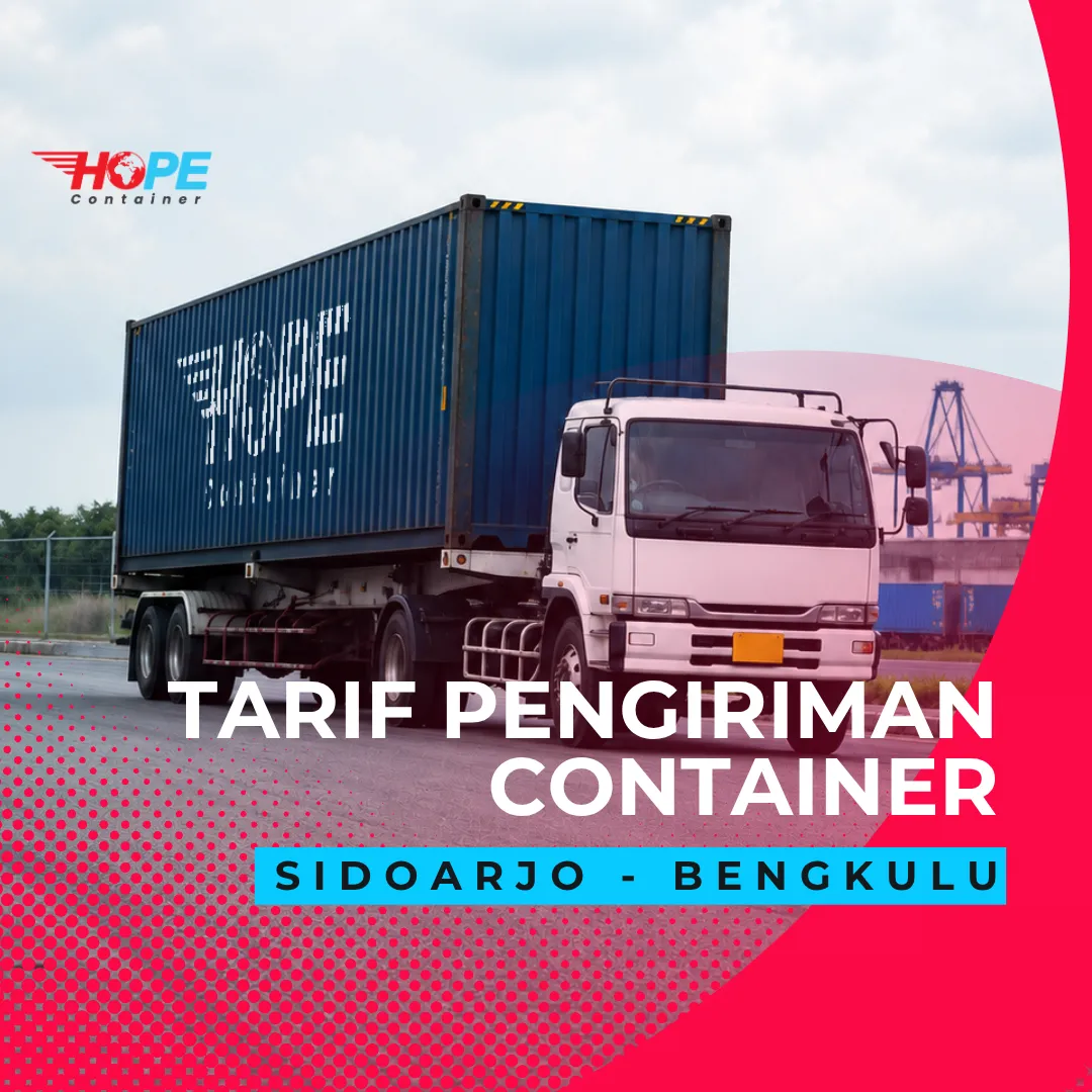 Tarif Pengiriman Container Sidoarjo ke Bengkulu Murah