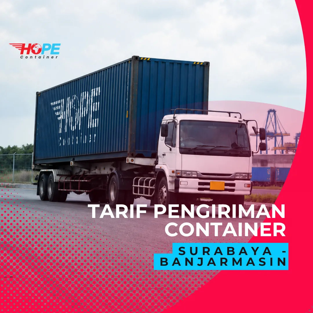 Tarif Pengiriman Container dari Surabaya ke Banjarmasin Murah