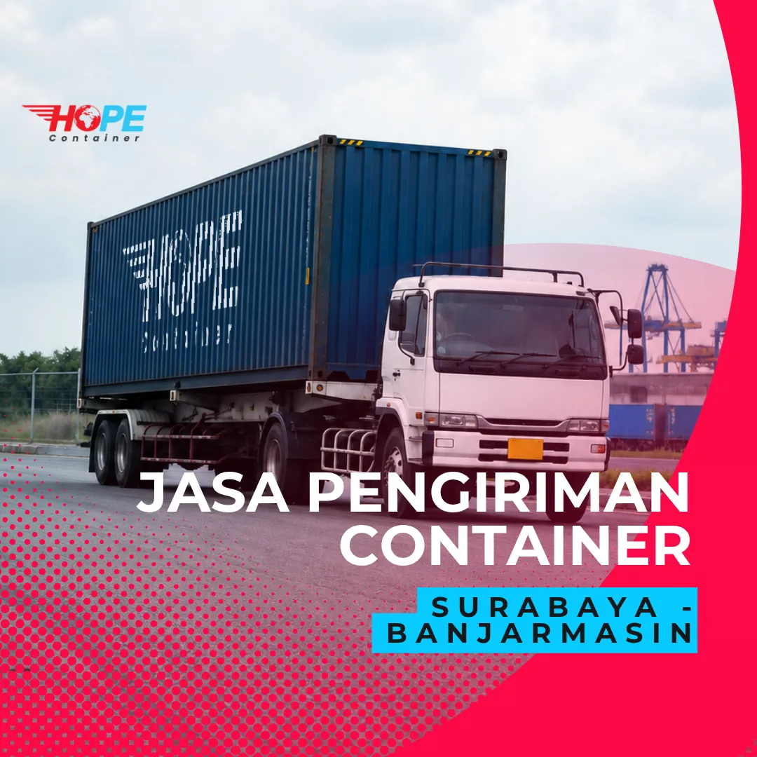 Jasa Pengiriman Container Surabaya Banjarmasin