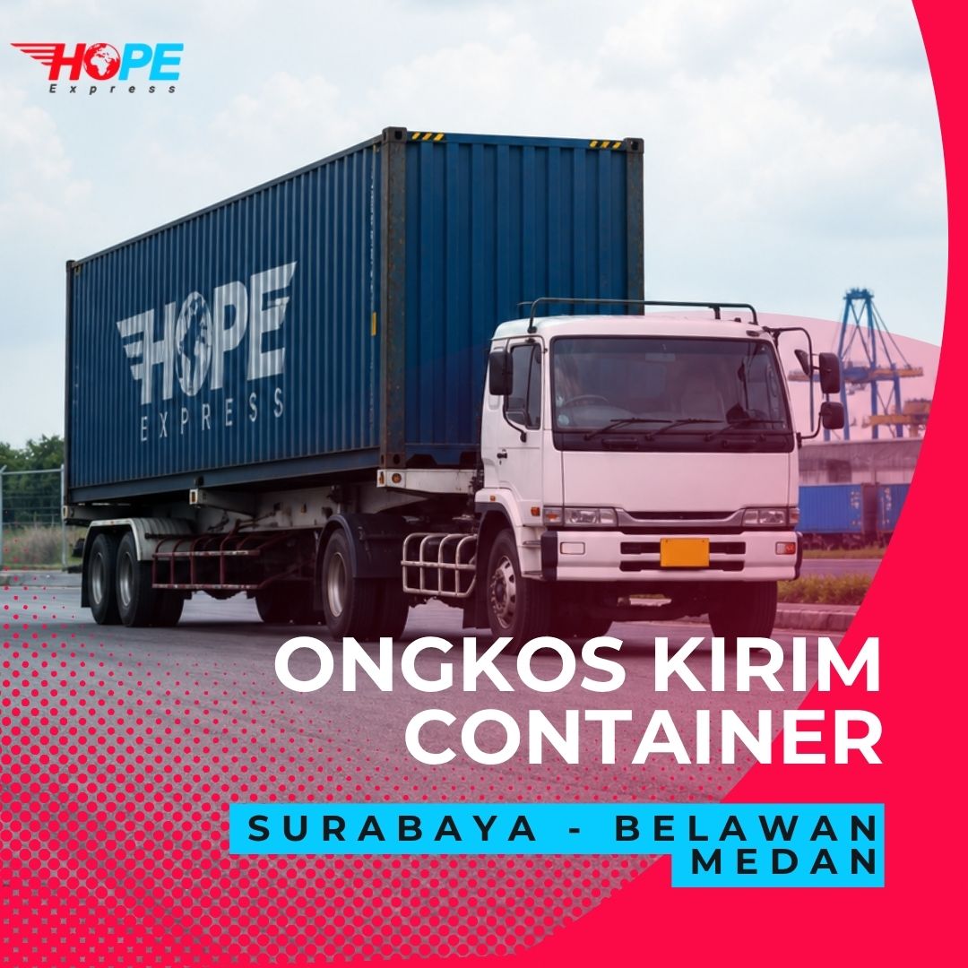 Ongkos Kirim Container Surabaya Belawan Medan