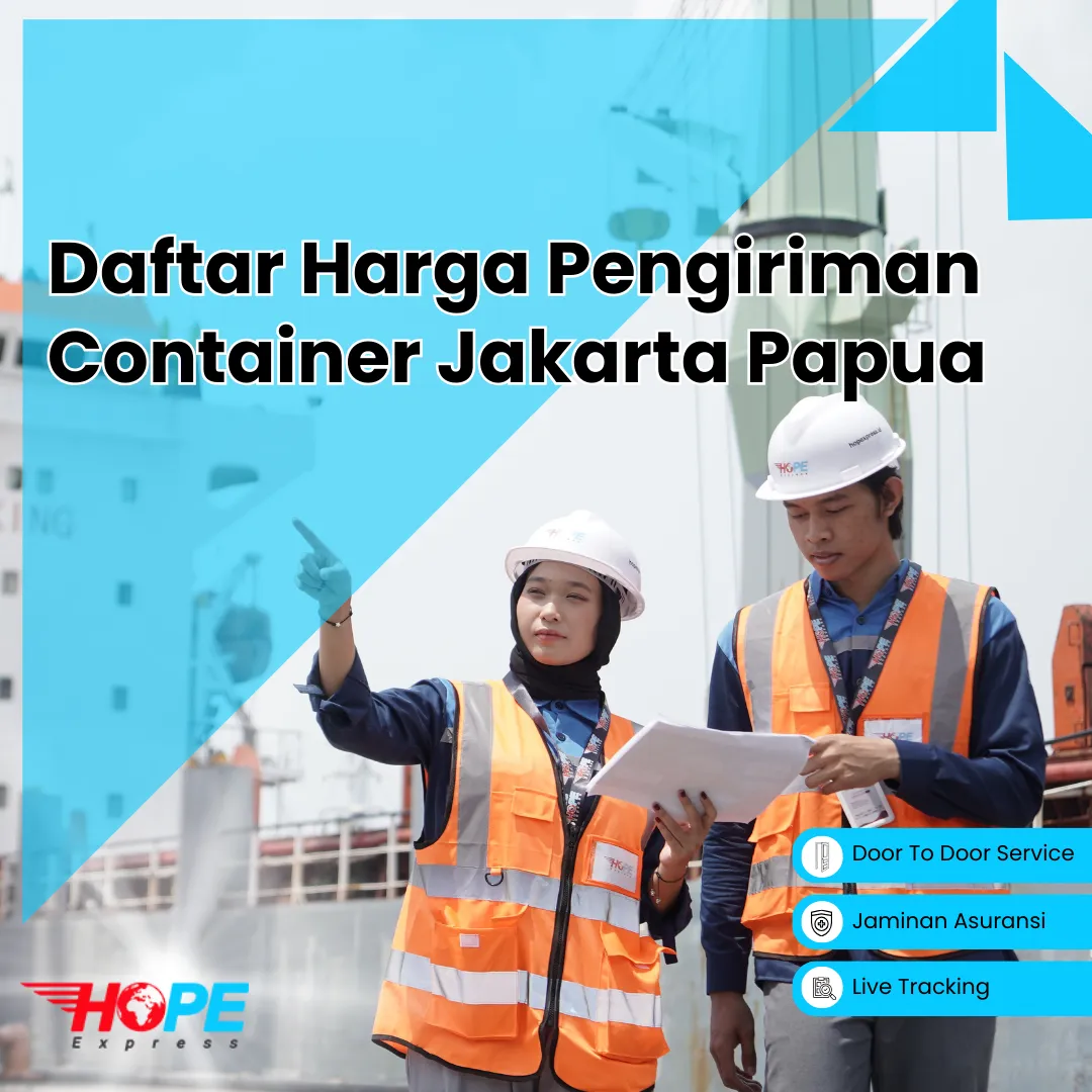 Daftar Harga Pengiriman Container Jakarta Papua