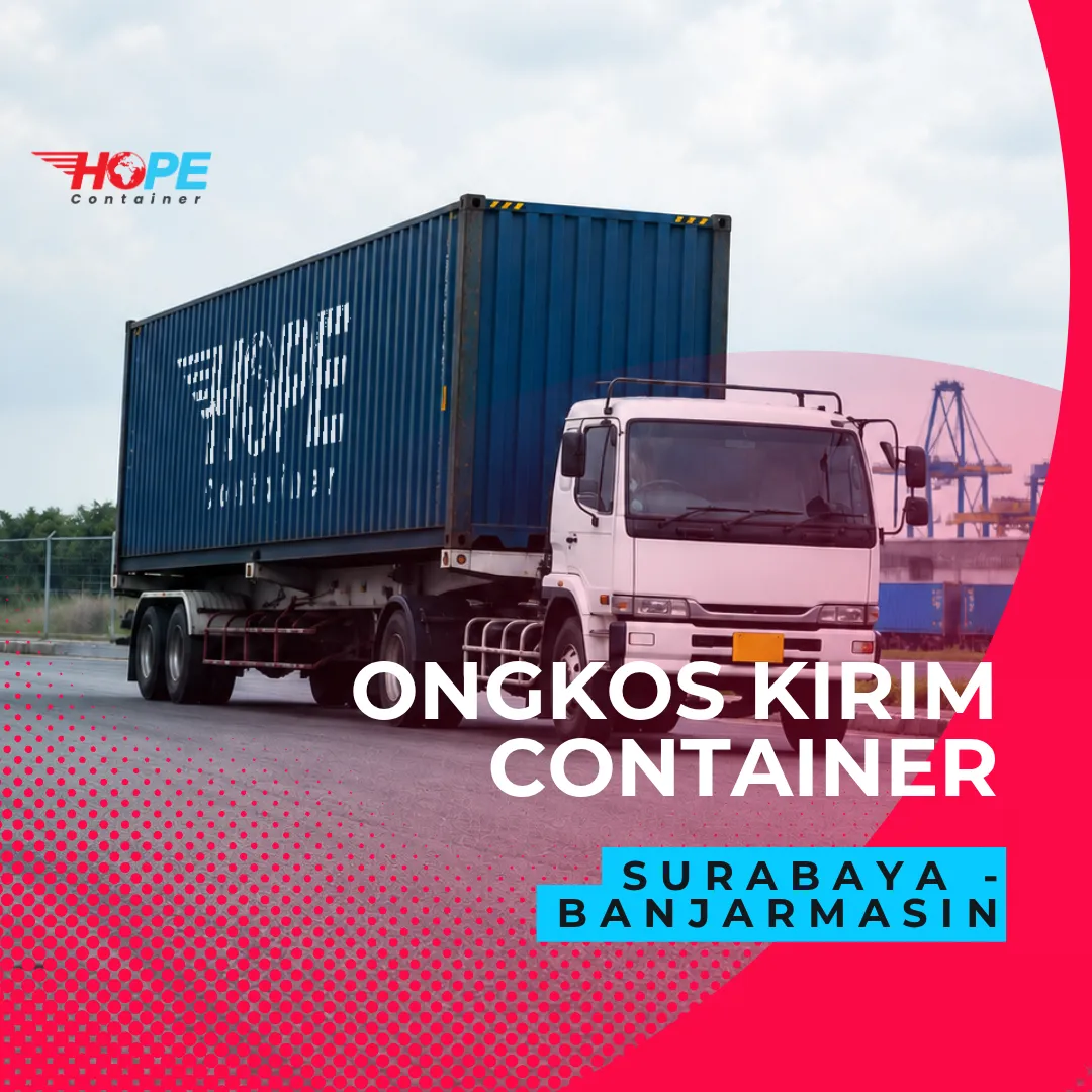 Ongkos Kirim Container Surabaya Banjarmasin