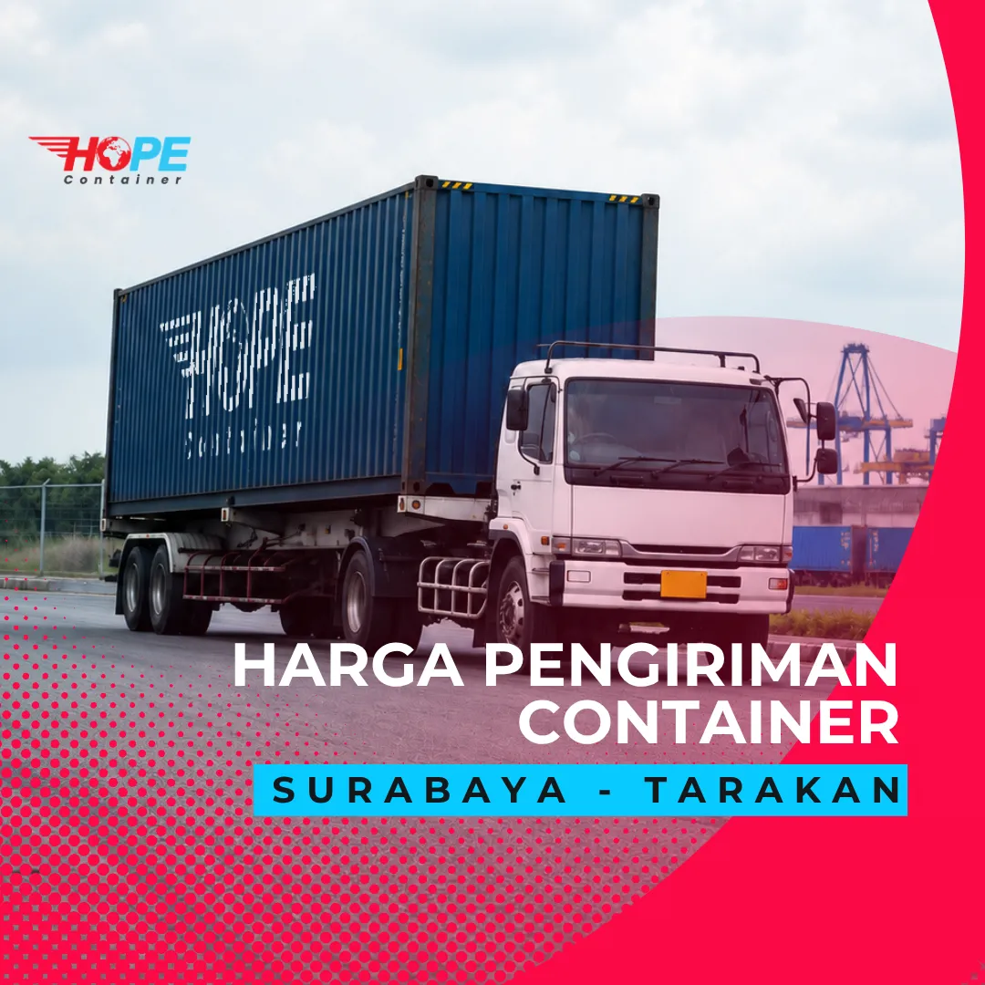 Harga Pengiriman Container Surabaya Tarakan