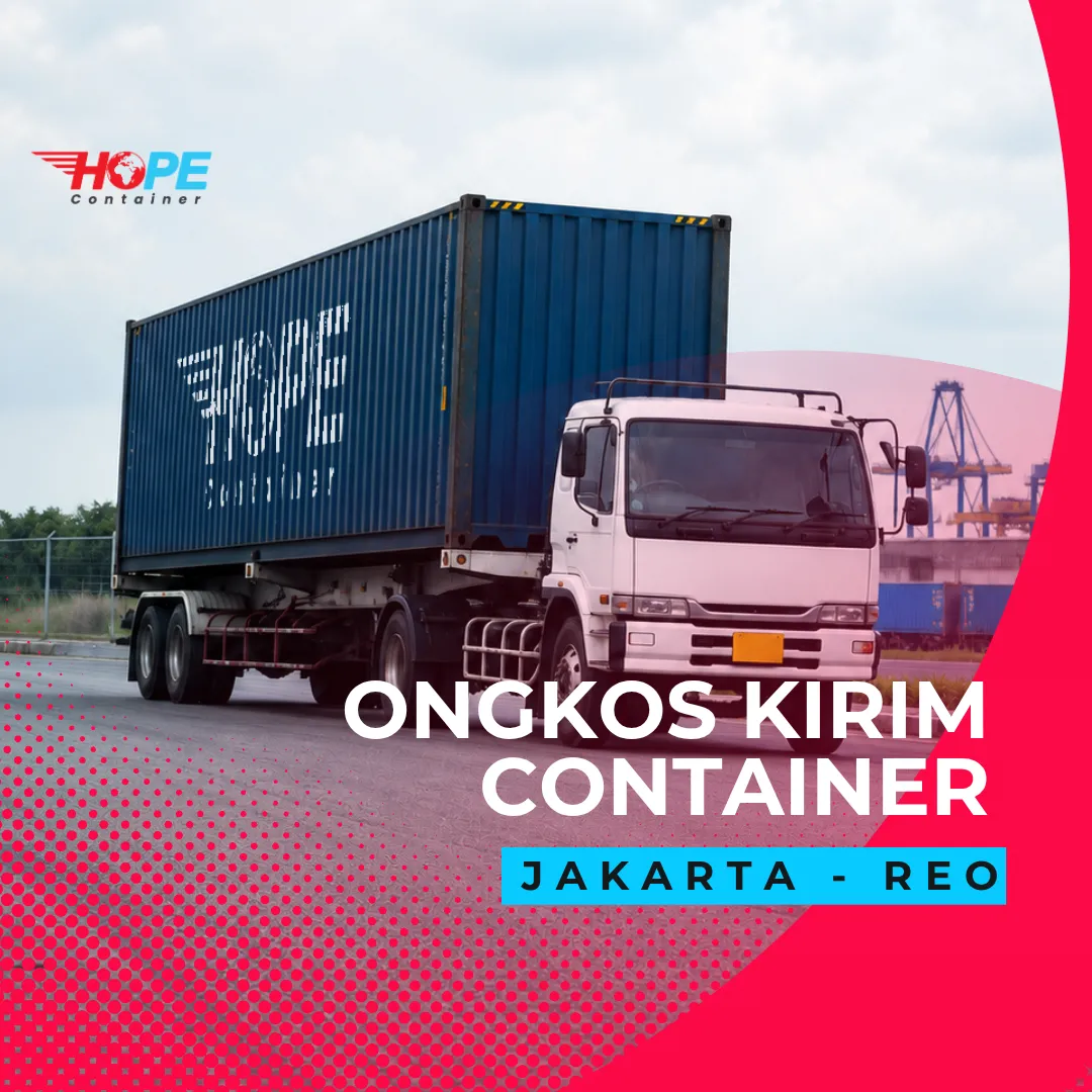 Ongkos Kirim Container dari Jakarta ke Reo