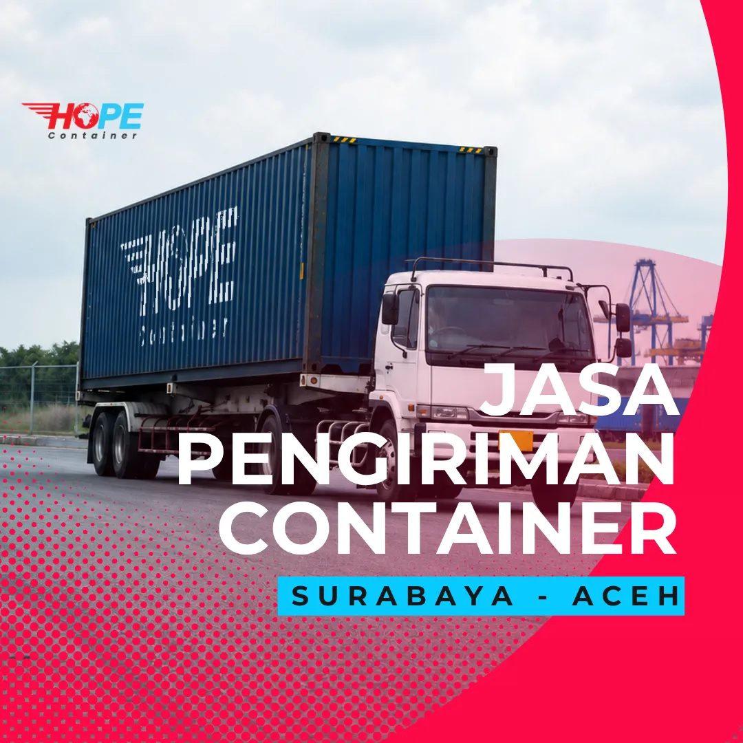 Jasa Pengiriman Container Surabaya Aceh