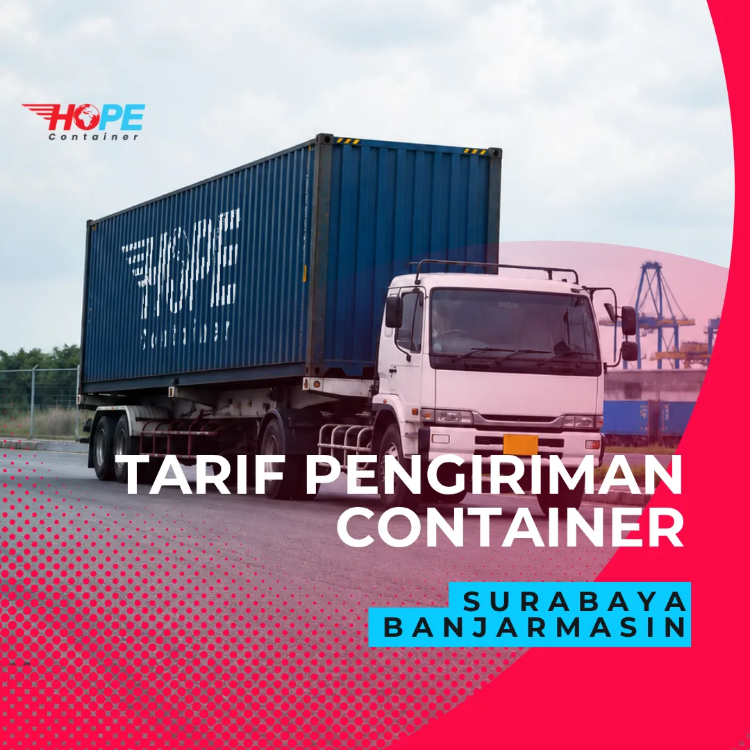 Tarif Pengiriman Container Surabaya Banjarmasin