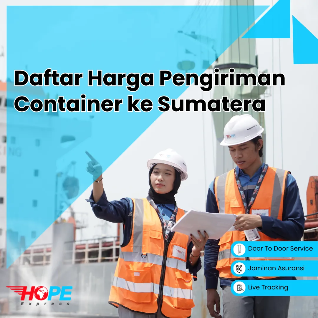 Daftar Harga Pengiriman Container ke Sumatra