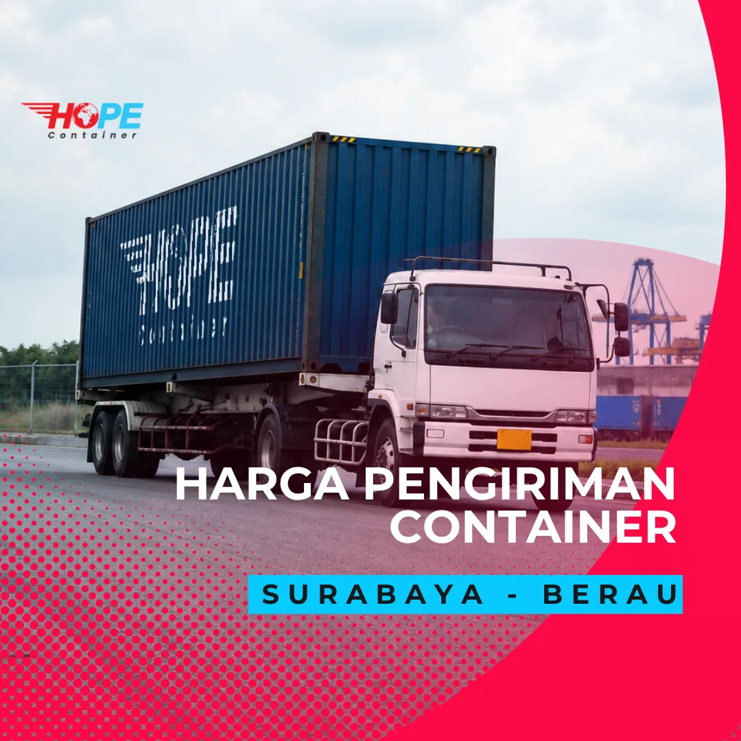 Harga Pengiriman Container Surabaya Berau