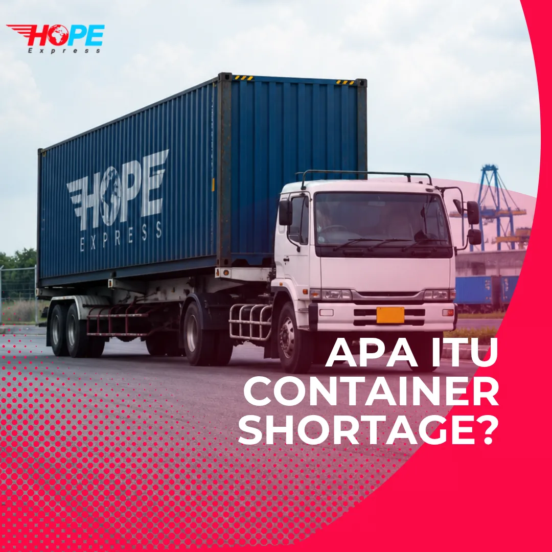 Apa itu Container Shortage?