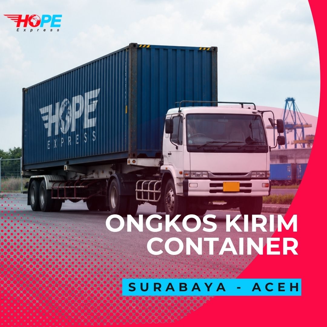 Ongkos Kirim Container Surabaya Aceh