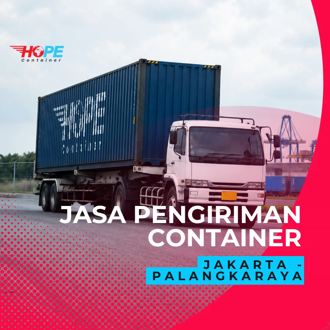 Jasa Pengiriman Container dari Jakarta ke Palangkaraya
