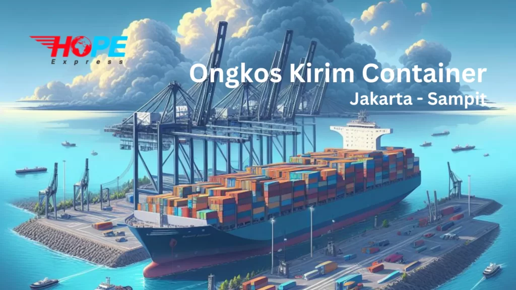 Ongkos Kirim Container Jakarta Sampit