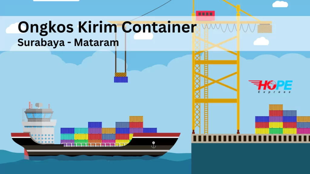 Ongkos Kirim Container Surabaya Mataram